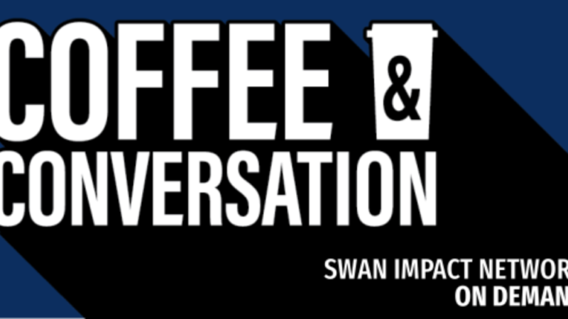 Coffee and Conversation with SWAN Impact Network