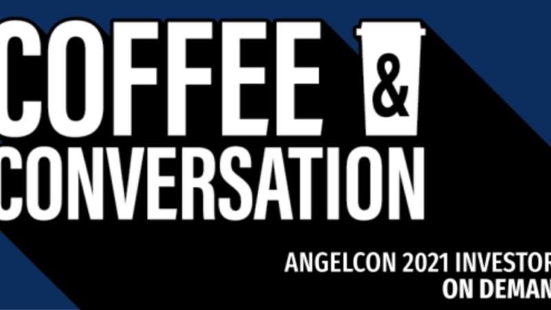 Coffee and Conversation with AngelCon Investors