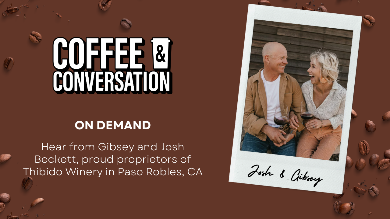 Hear from Gibsey and Josh Beckett, proud proprietors of Thibido Winery in Paso Robles, CA